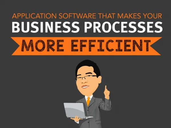Application Software that Makes Your Business Processes More Efficient