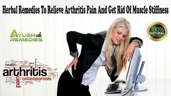 Herbal Remedies To Relieve Arthritis Pain And Get Rid Of Muscle Stiffness