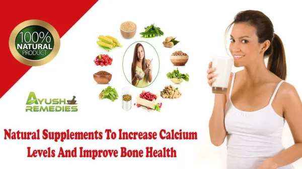 Natural Supplements To Increase Calcium Levels And Improve Bone Health
