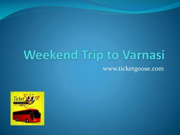 Lets take a weekend Trip to Varnasi