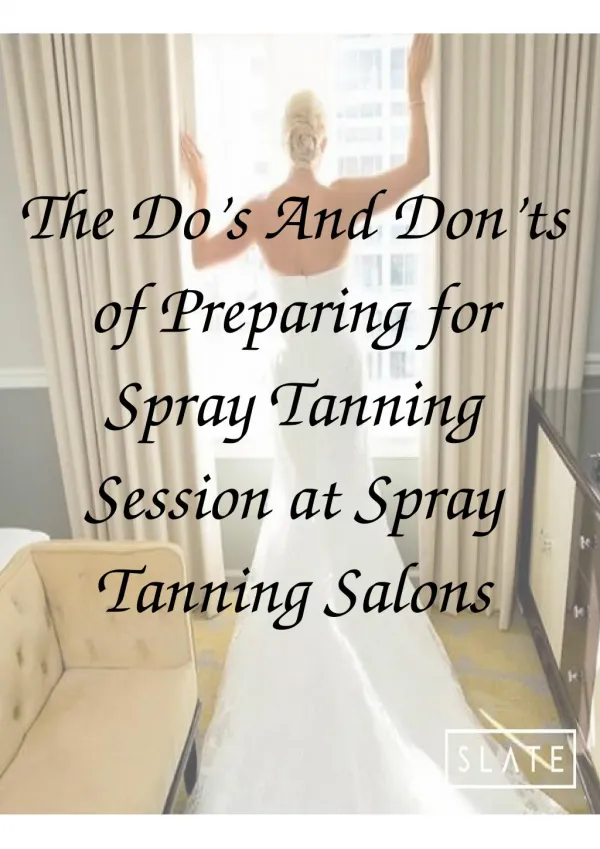 The Do’s And Don’ts of Preparing for Spray Tanning Session at Spray Tanning Salons