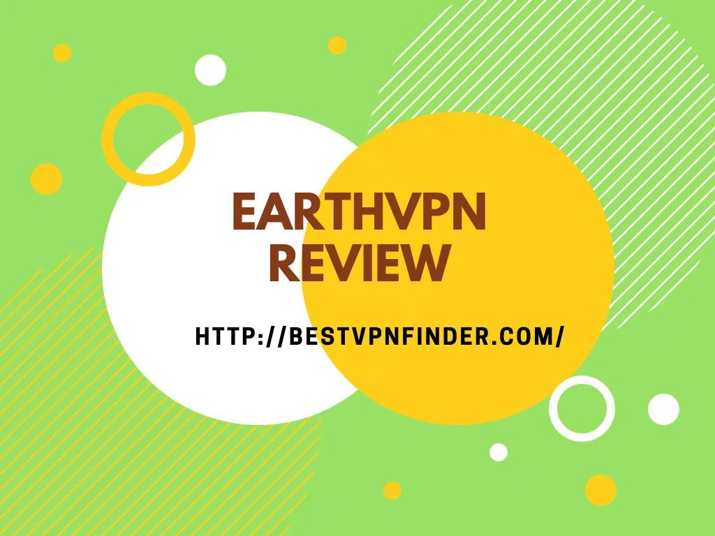 earthvpn review http bestvpnfinder com