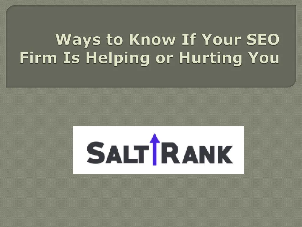 ways to know if your seo firm is helping or hurting you