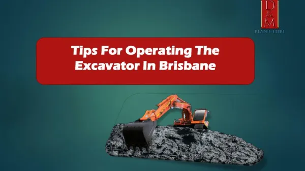Tips For Operating The Excavator In Brisbane