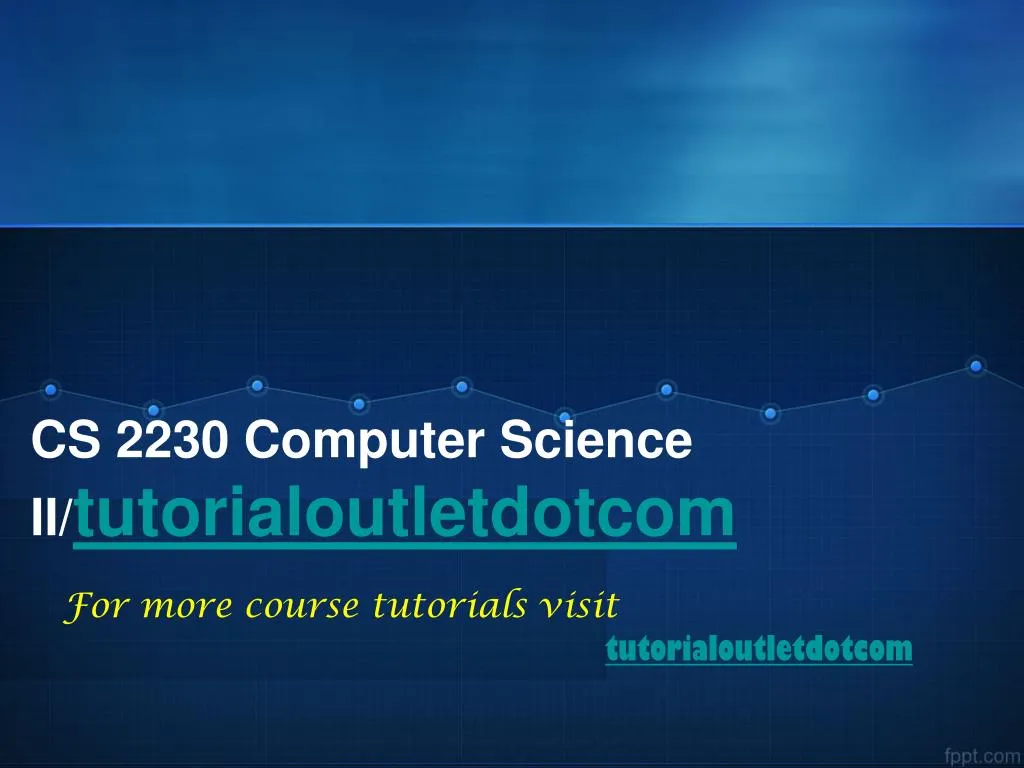 cs 2230 computer science ii tutorialoutletdotcom