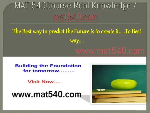 MAT 540Course Real Knowledge / mat540.com