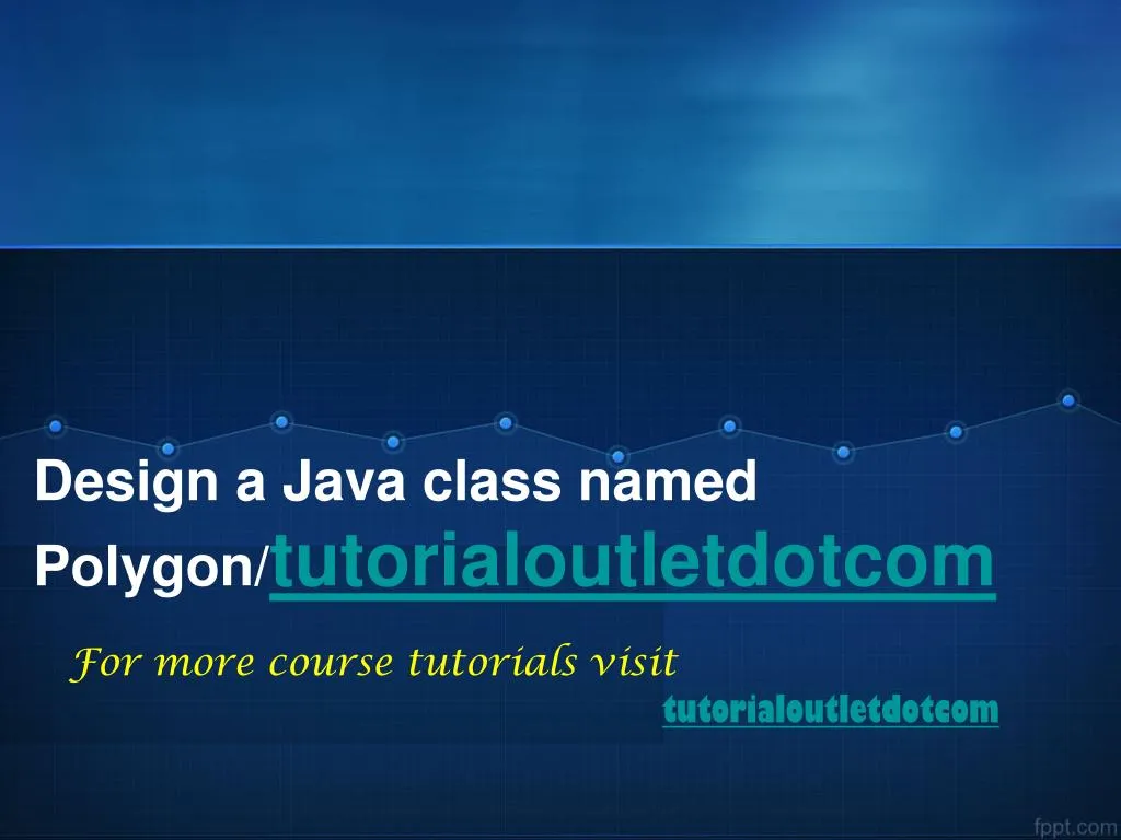 design a java class named polygon tutorialoutletdotcom