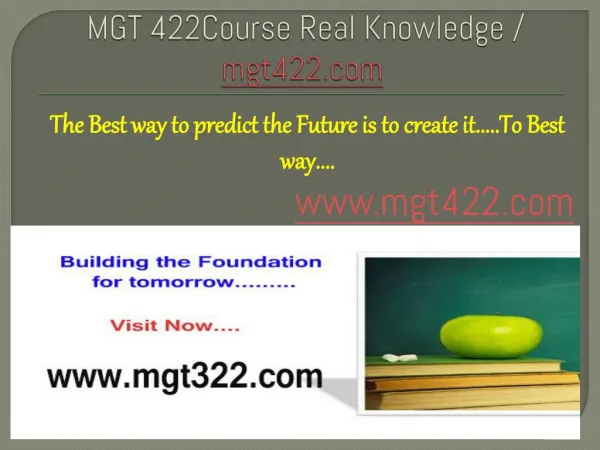 MGT 422Course Real Knowledge / mgt422.com