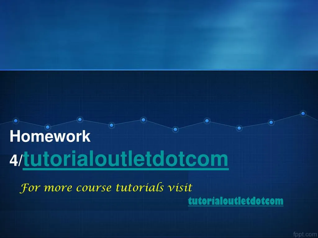homework 4 tutorialoutletdotcom