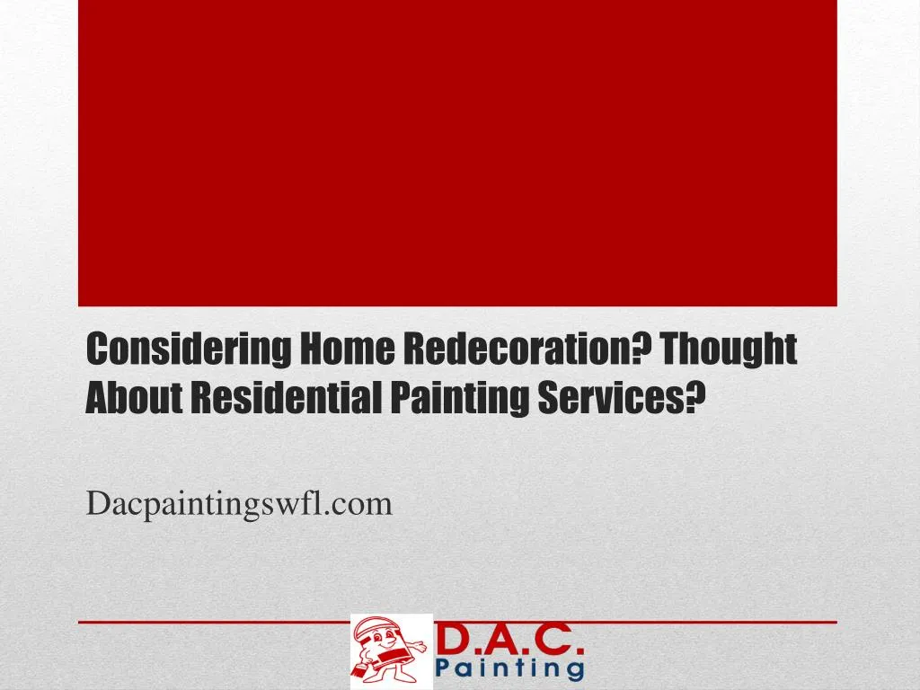 considering home redecoration thought about residential painting services