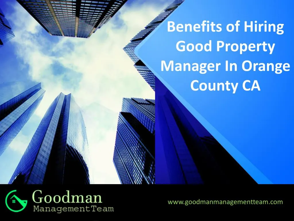 benefits of hiring good property manager in orange county ca