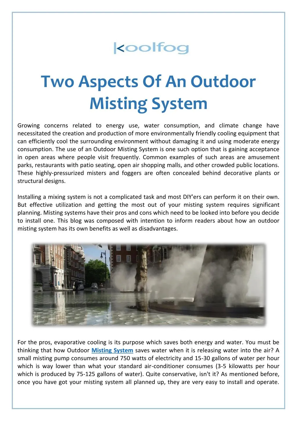 two aspects of an outdoor misting system