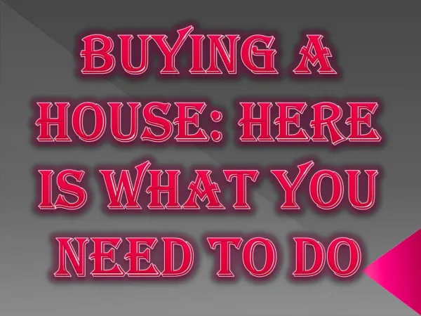 Buying a House: Here is What You Need to Do