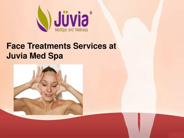 Face Treatment Services at Juvia Med Spa