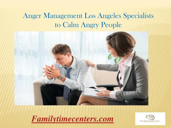 Anger Management Los Angeles Specialists to Calm Angry People