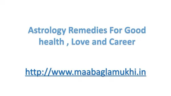Astrology Remedies for Good Health, Astrology Remedies for Love and career