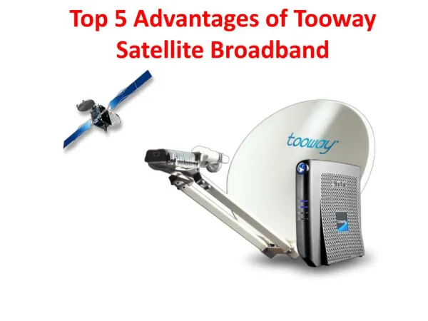 Top 5 Advantages of Tooway Satellite Broadband