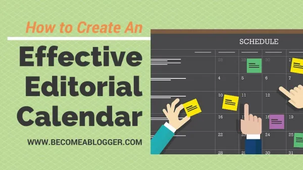 How to Create an Effective Editorial Calendar