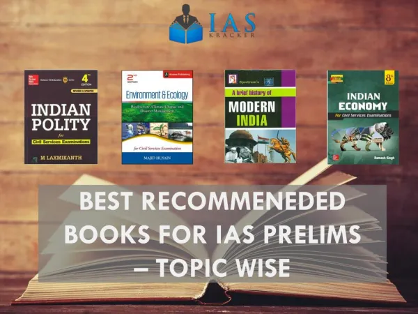 BEST RECOMMENEDED BOOKS FOR IAS PRELIMS – TOPIC WISE