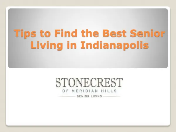 Tips to Find the Best Senior Living in Indianapolis