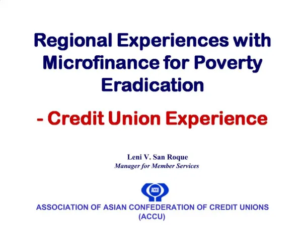 Regional Experiences with Microfinance for Poverty Eradication - Credit Union Experience