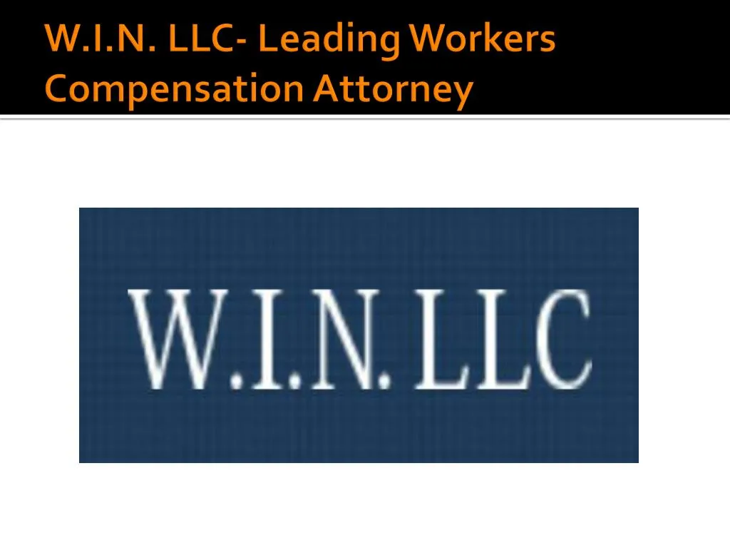 w i n llc leading workers compensation attorney