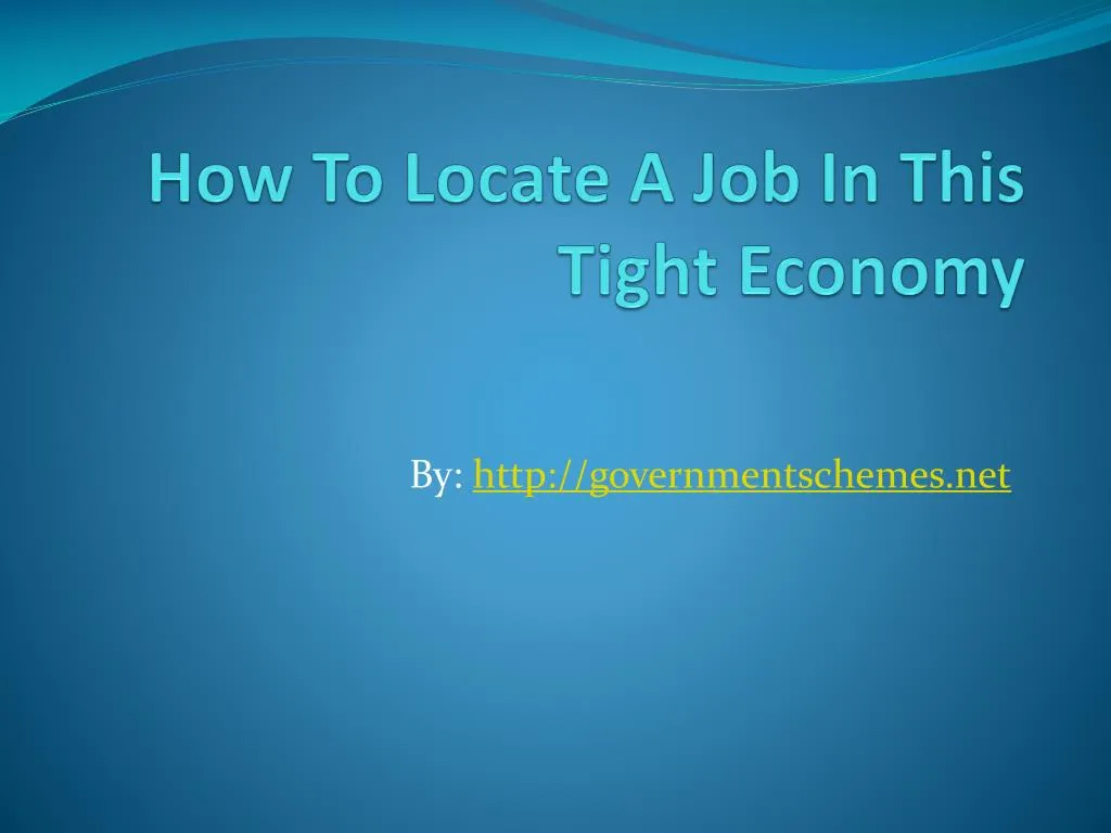 how to locate a job in this tight economy