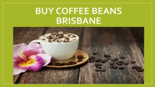 Buy Coffee Beans Brisbane - slide 1