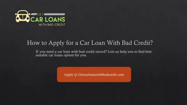 Get Car Loan With Bad Credit - Tips For Online Auto Loans with Bad Credit