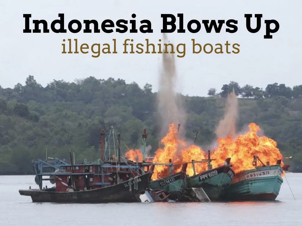 indonesia blows up illegal fishing boats