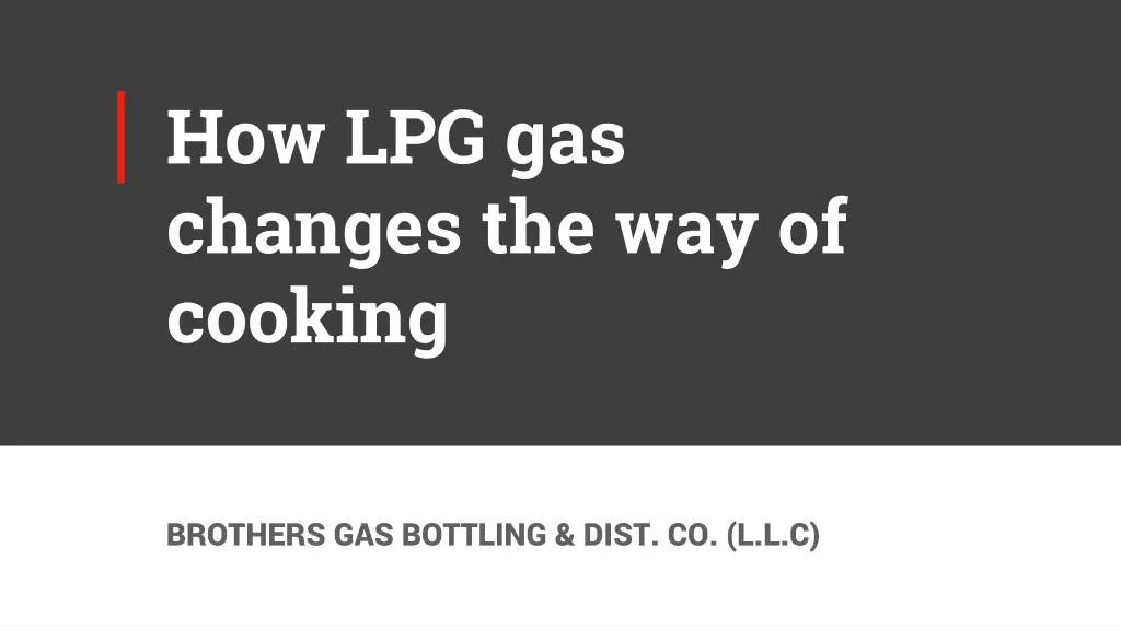 how lpg gas changes the way of cooking