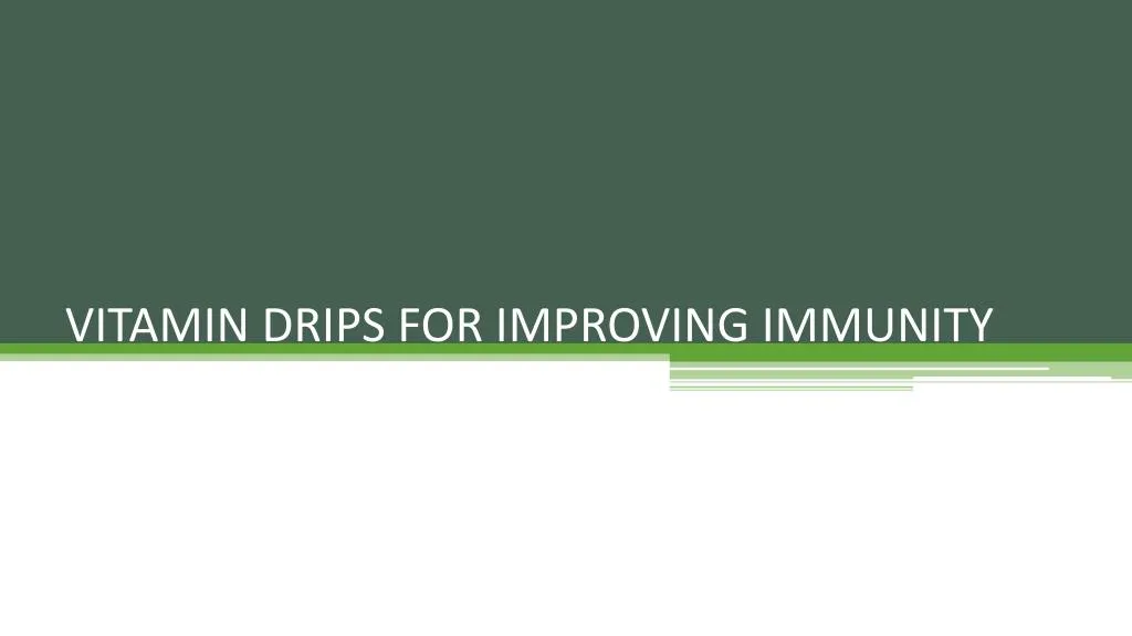 vitamin drips for improving immunity