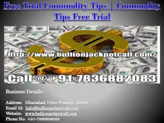 Free Trial Commodity Tips | Commodity Tips Free Trial