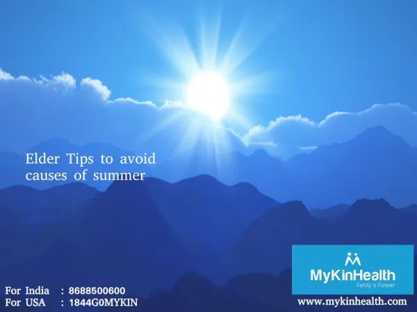 Summer health tips to protect your elders health @ MyKinHealth