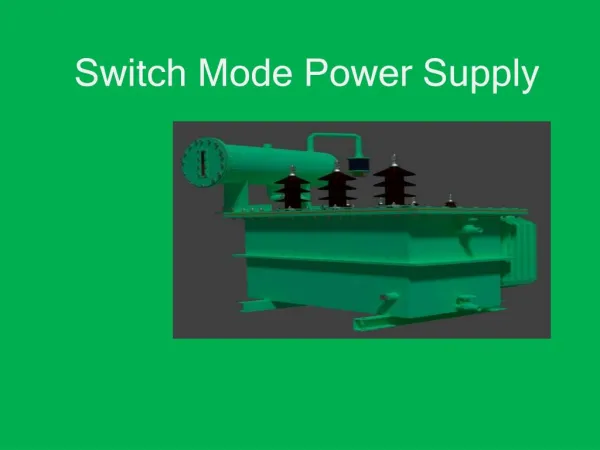 Switch Mode Power Supply