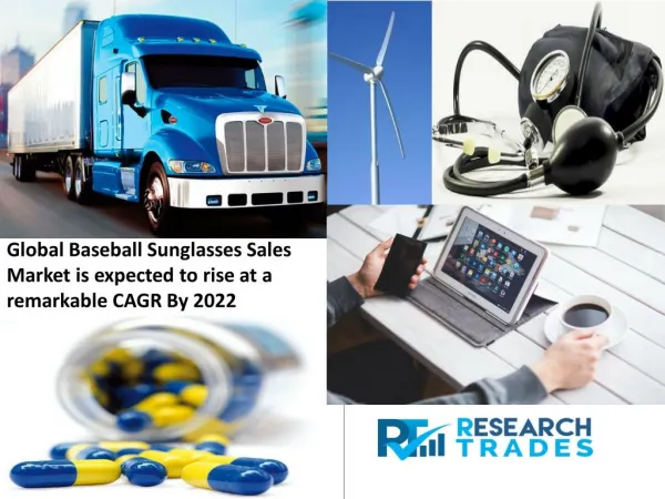 Global Baseball Sunglasses Sales Market is expected to rise at a remarkable CAGR By 2022