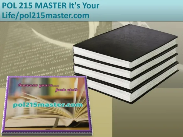 POL 215 MASTER It's Your Life/pol215master.com