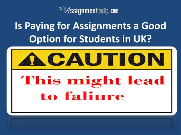 Paying for Assignments a Good Option or Not?