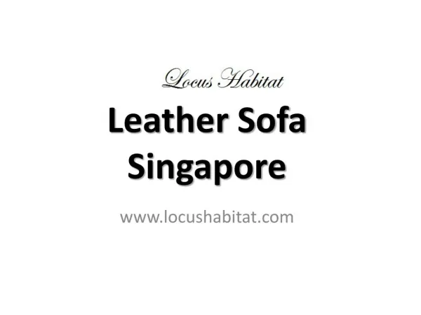 Leather Sofa Singapore - www.locushabitat.com