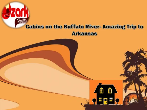 Cabins on the Buffalo River- Amazing Trip to Arkansas