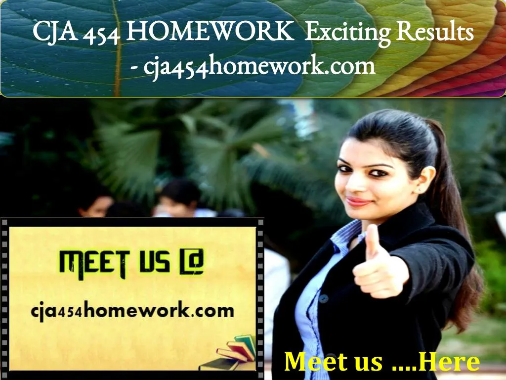 cja 454 homework exciting results cja454homework