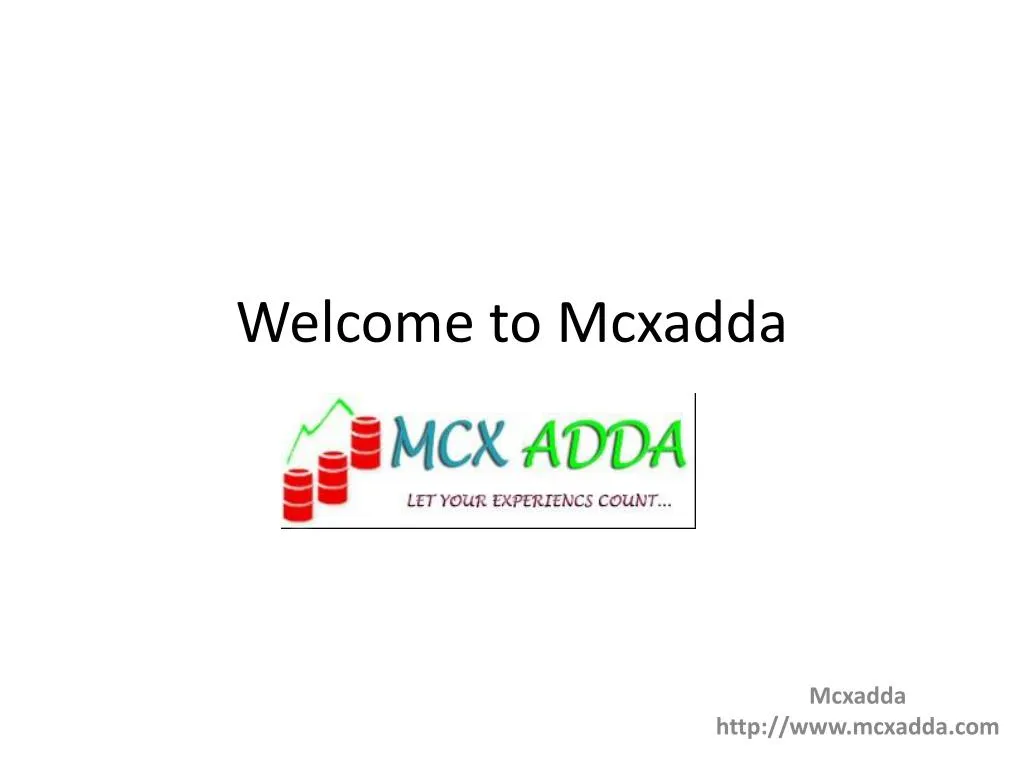 welcome to mcxadda