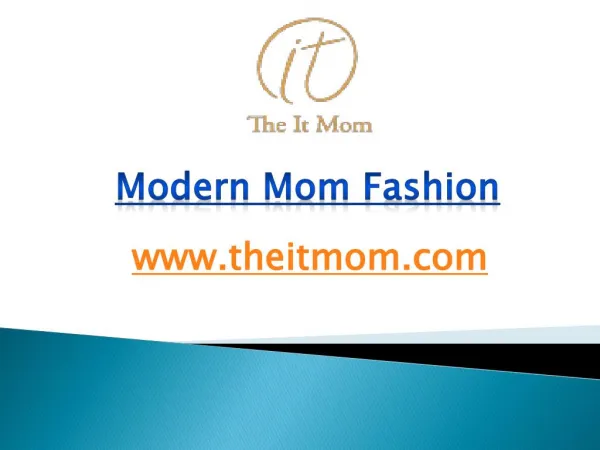 Modern Mom Fashion - www.theitmom.com
