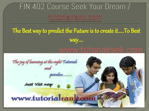 FIN 402 Course Experience Tradition /tutorialrank.com