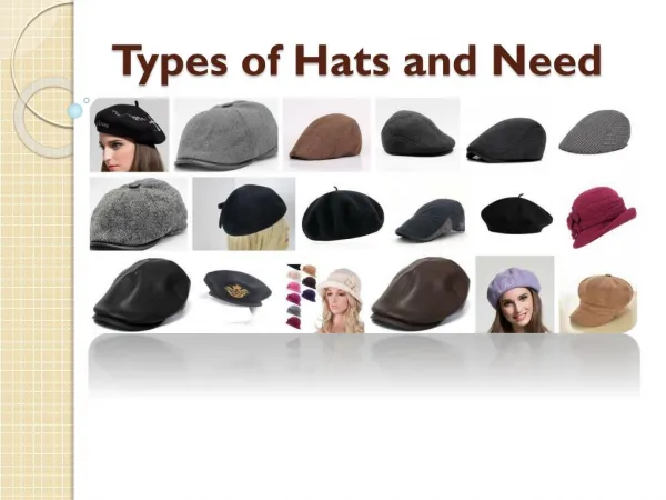 Types of Hats and Need
