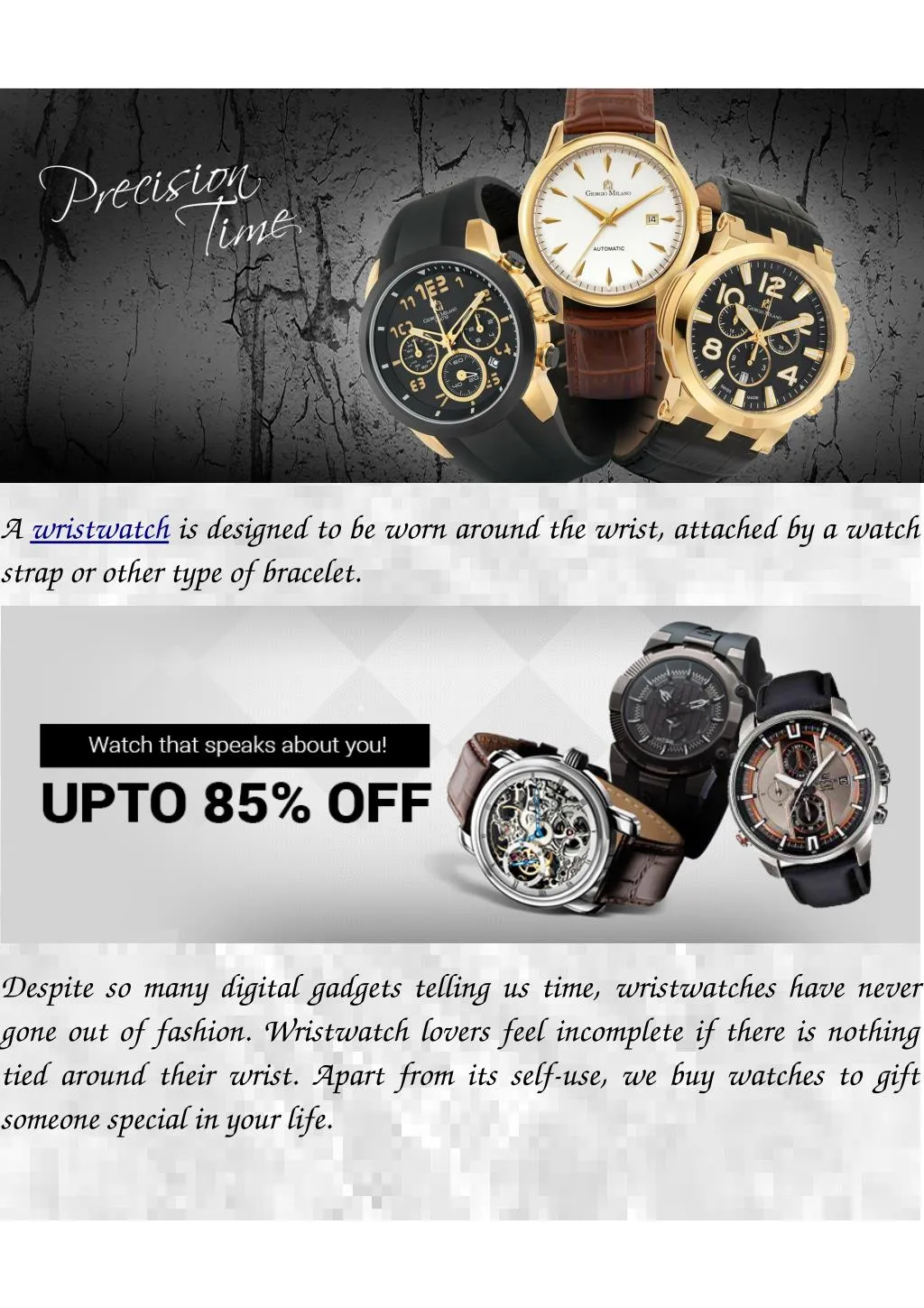 a wristwatch is designed to be worn around