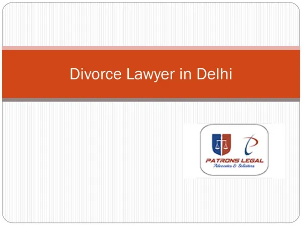 Hire Well Skilled Divorce Lawyer in Delhi in Effortlessness Way