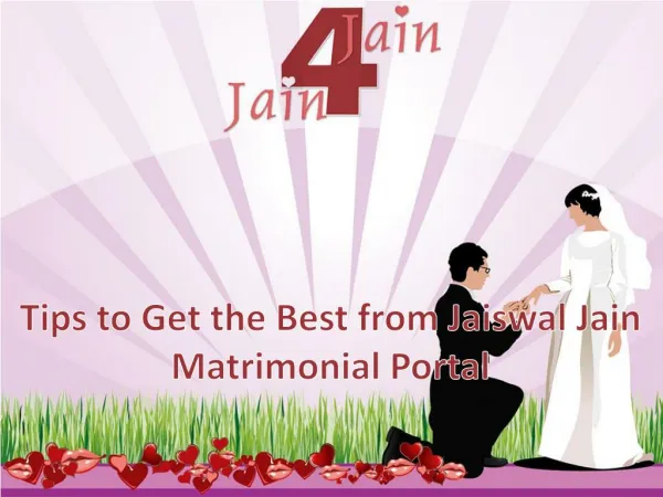 Tips to Get the Best from Jaiswal Jain Matrimonial Portal