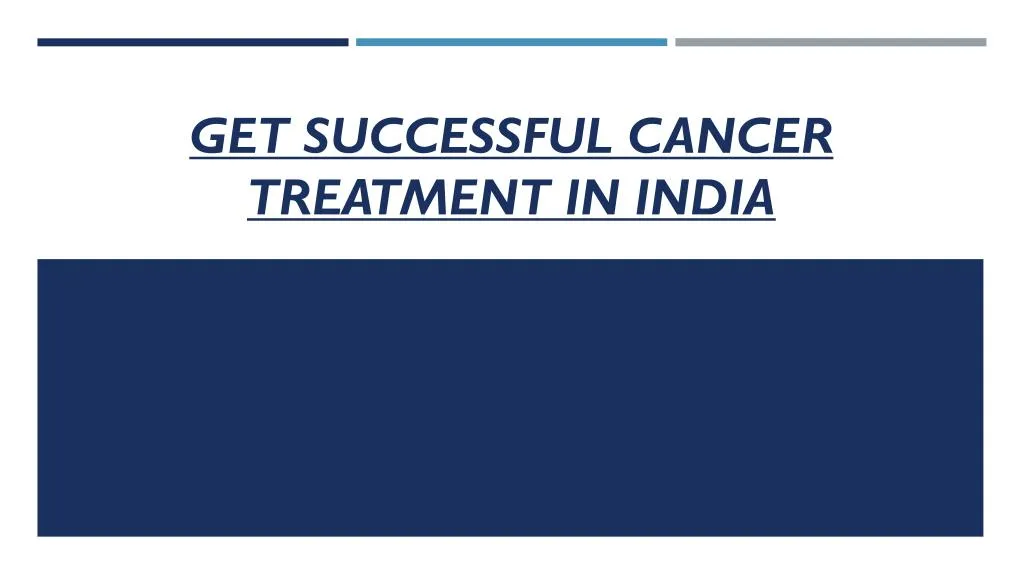 get successful cancer treatment in india