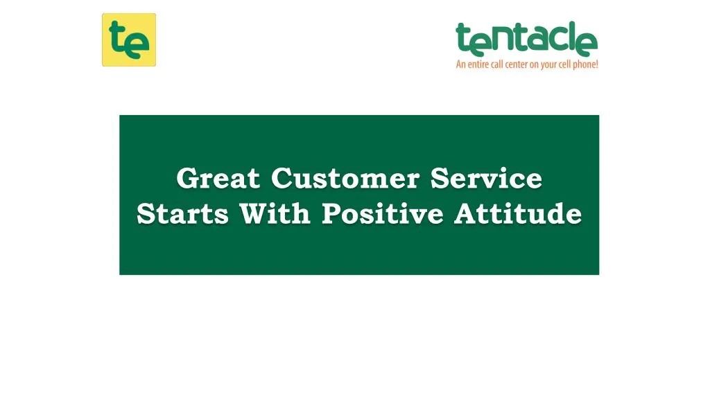 great customer service starts with positive